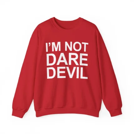 I'm Not Daredevil Sweatshirt By AshBubble