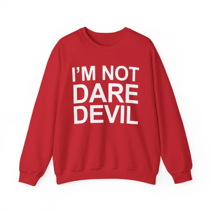 I'm Not Daredevil Sweatshirt By AshBubble
