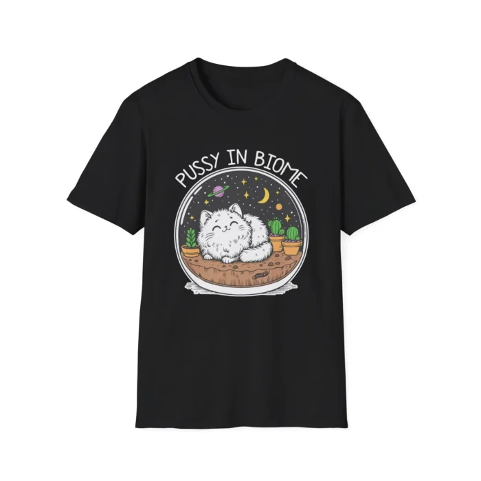 Pussy in Biome shirt