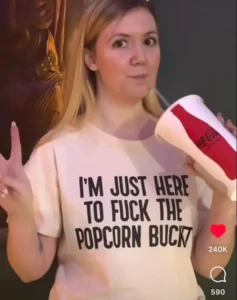 Alorahble wearing I’m Just Here To Fuck The Popcorn Bucket Shirt