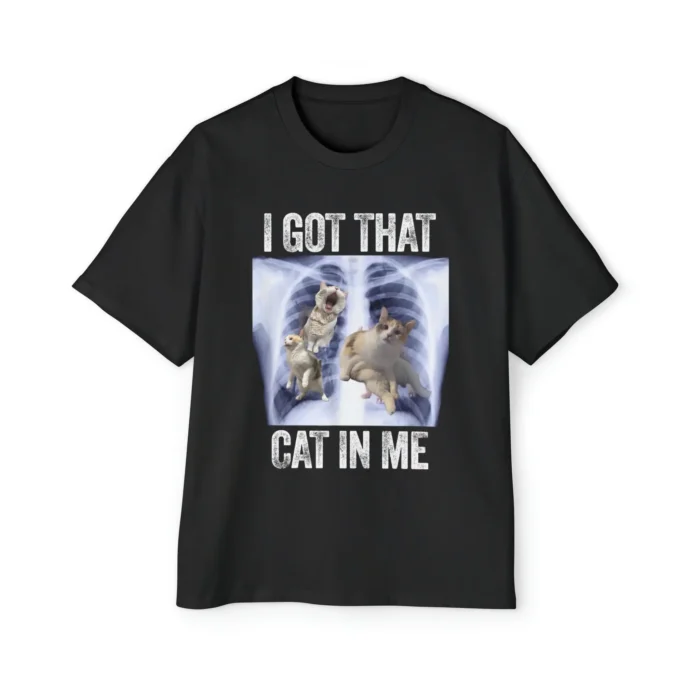 I Got That Cat in Me premium shirt