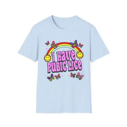 I Have Pubic Lice Shirt