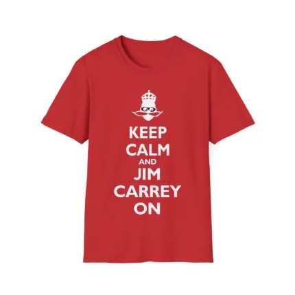 Keep Calm and Jim Carrey On Shirt