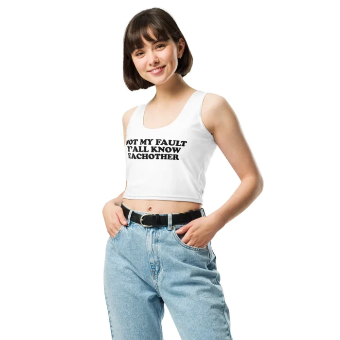 not my fault y'all know eachother shirt