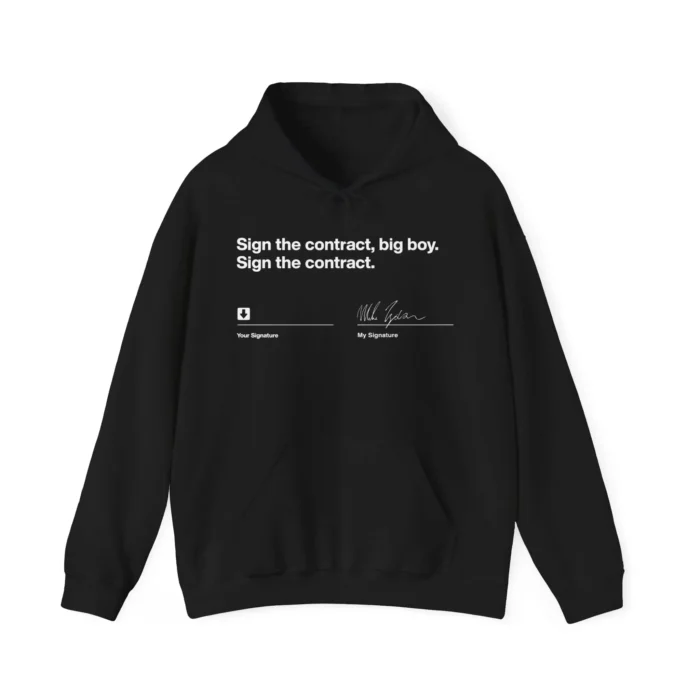 Sign The Contract Big Boy Hoodie
