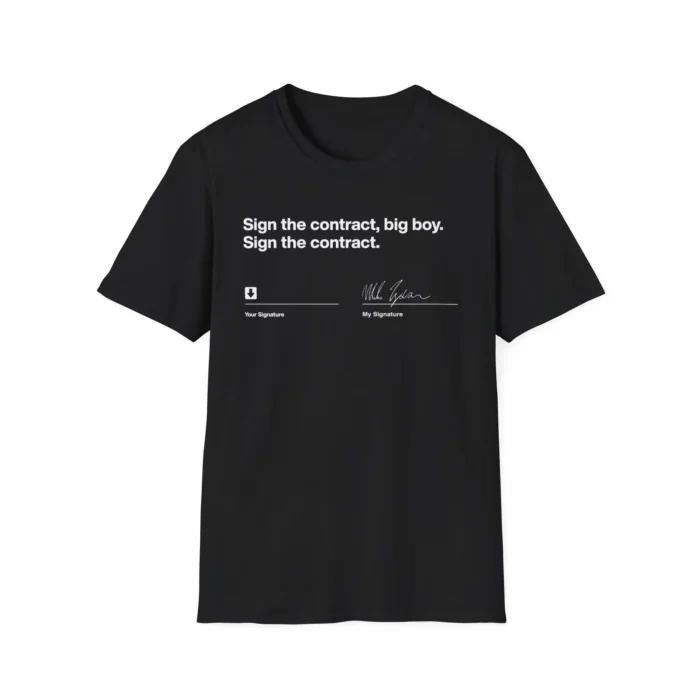 Sign The Contract Big Boy Shirt