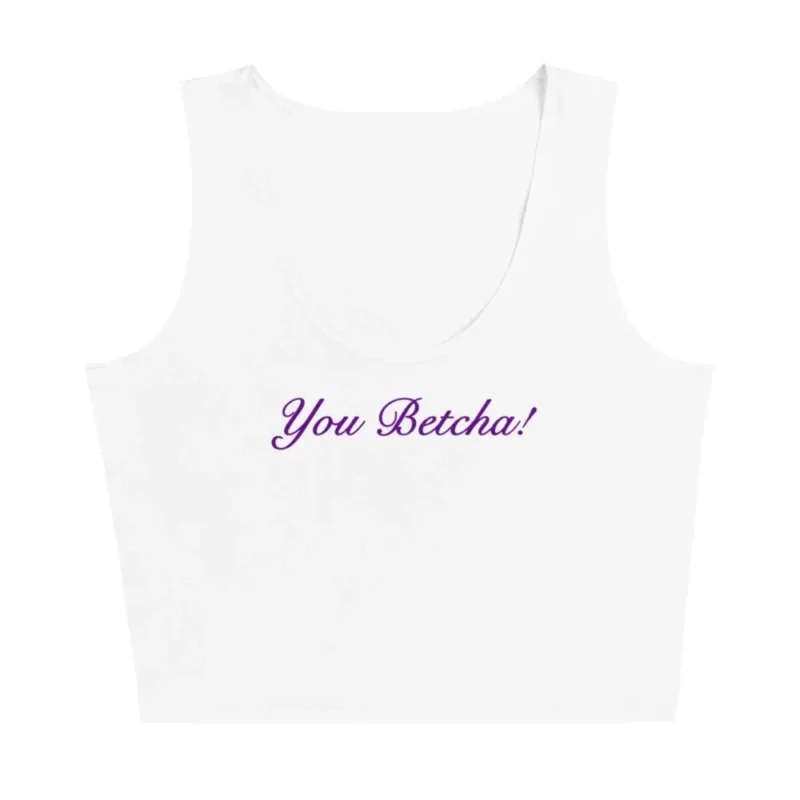 You Betcha Baby tank tee shirt