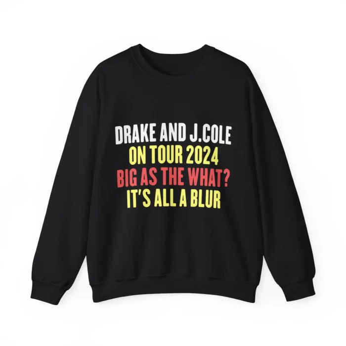 Drake and J.Cole on Tour 2024 Big as the What? It's All Blur Sweatshirt