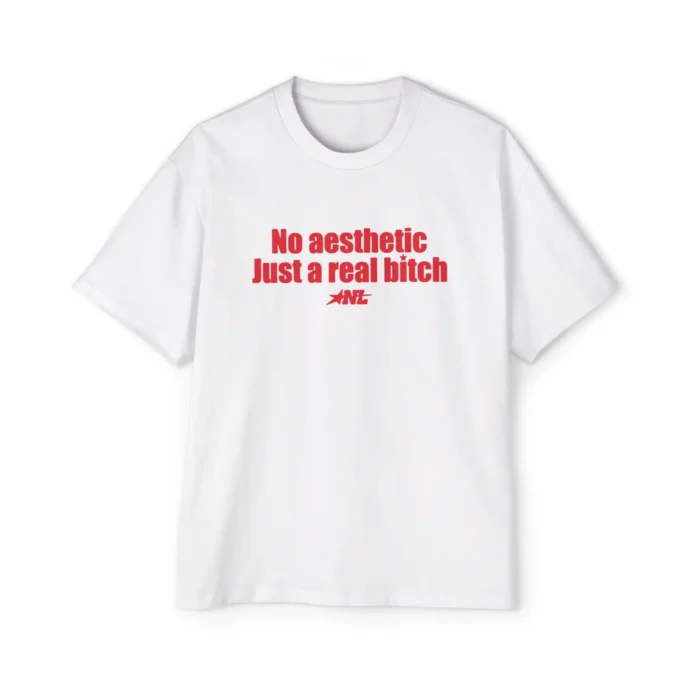 No aesthetic Just a real bitch Premium Shirt