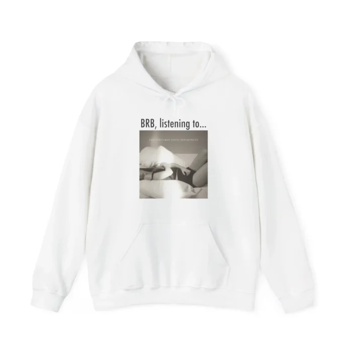 BRB listening to TTPD Hoodie