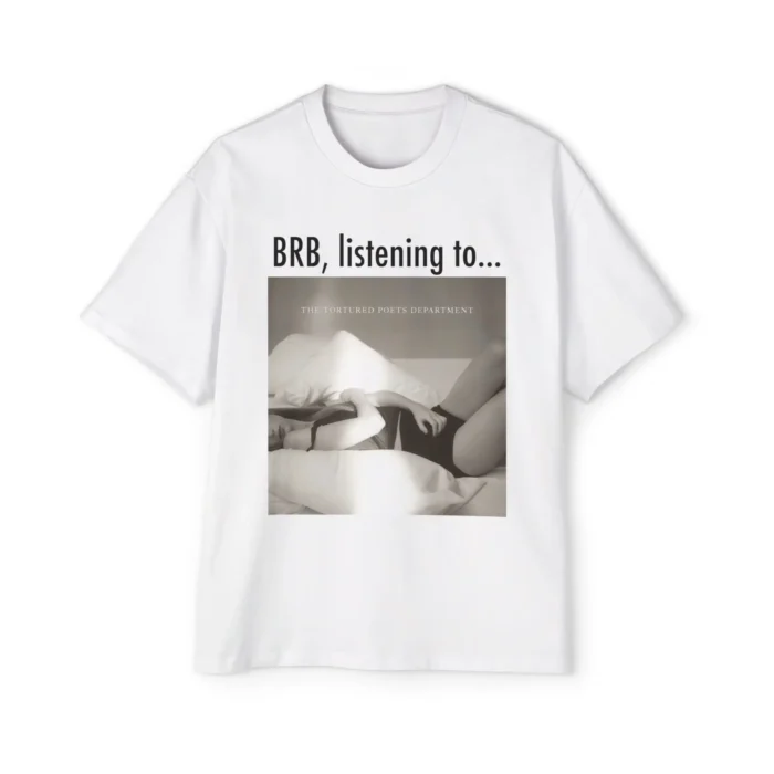 BRB listening to TTPD Premium Shirt