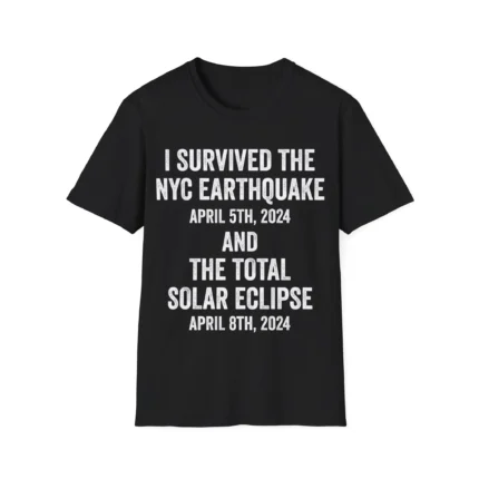 I Survived The NYC Earthquake and The Total Solar Eclipse Shirt