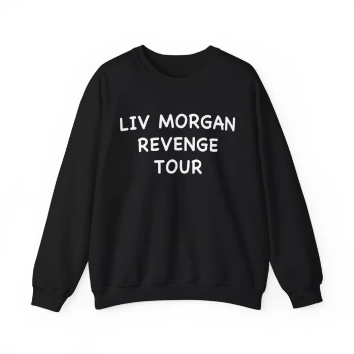 liv morgan revenge tour Sweatshirt