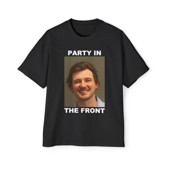 Morgan Wallen Mugshot Party in the front shirt