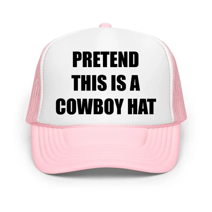 Pretend This is a Cowboy Hat