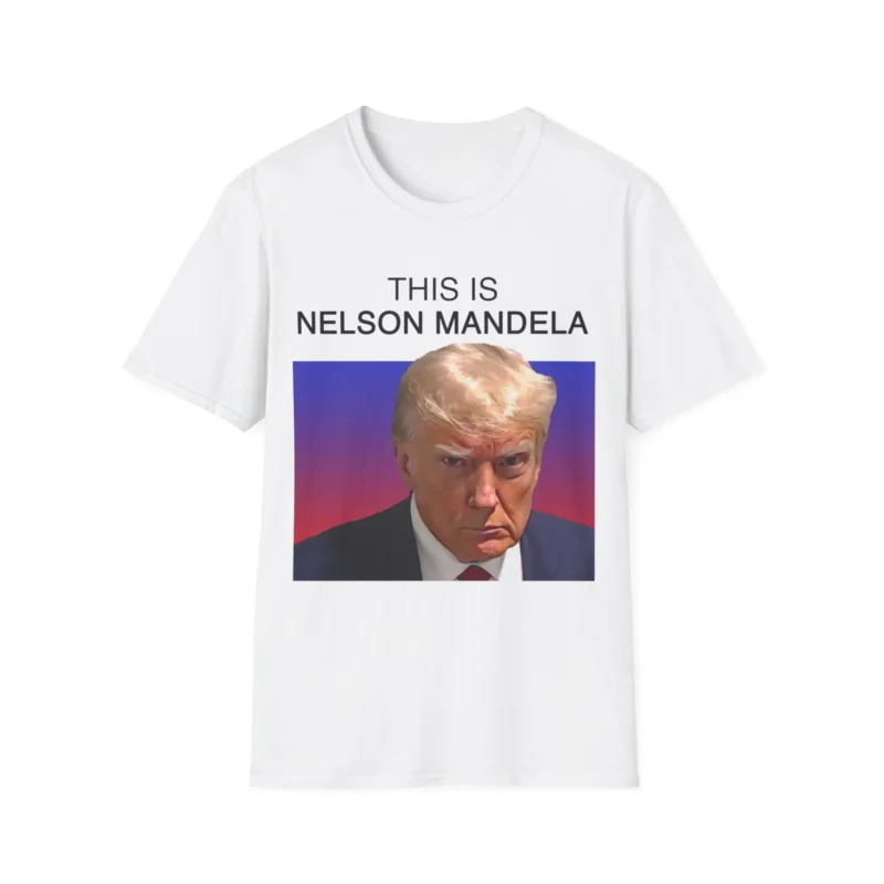 This is Nelson Mandela Trump Shirt