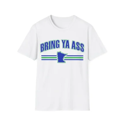 Bring Ya Ass Minnesota Shirt