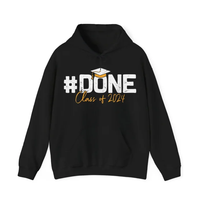Class of 2024: Done and Dusted Graduation Hoodie
