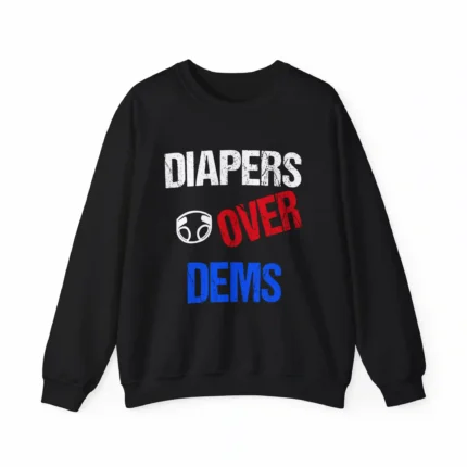 Diapers Over Dems Pro Trump Sweatshirt