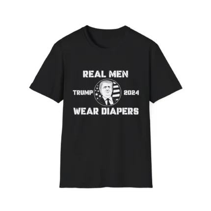 Donald Trump 2024 Real Men Wear Diapers t-Shirt