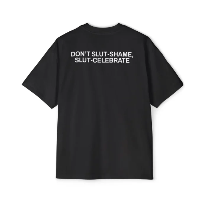 Don’t Slut-Shame, Slut-Celebrate Premium Shirt