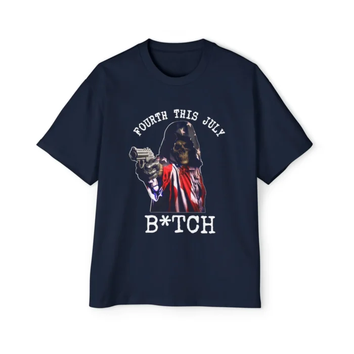 Fourth This July Bitch T Shirt