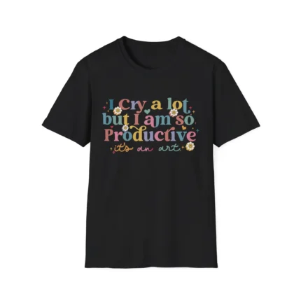 I Cry A Lot But I Am So Productive It’s An Art Taylor Swift t-Shirt