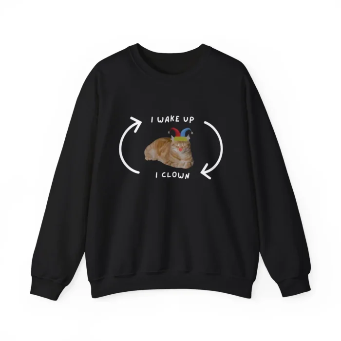 I Wake Up I Clown Sweatshirt
