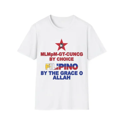 MLMpM-GT-CUVCG By Choice Filipino By The Grace O Allah t-Shirt