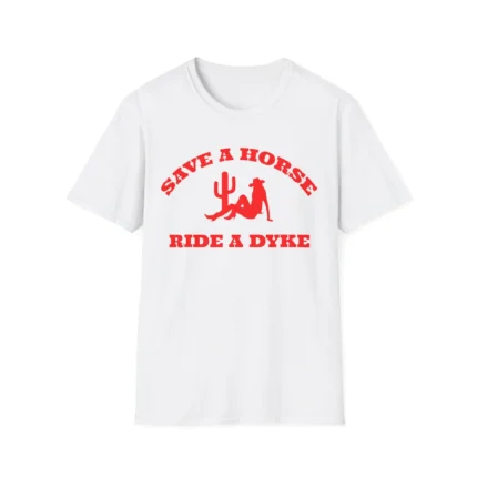 Save a Horse Ride a Dyke shirt