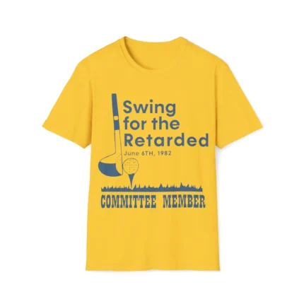 Swing For The Retarded Shirt