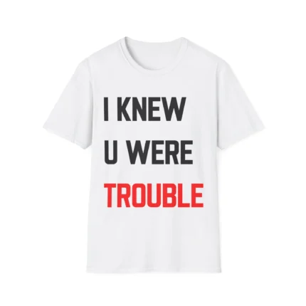 Taylor Swift I Knew U Were Trouble t-Shirt