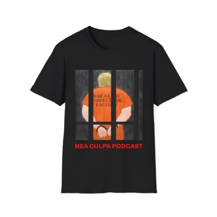 Trump Mar-A-Lago Correctional Facility Mea Culpa Podcast t-Shirt