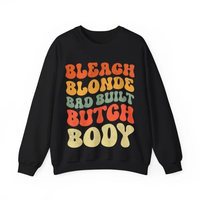 Bleach Blonde Bad Built Butch Body Sweatshirt by jasmine Crockett