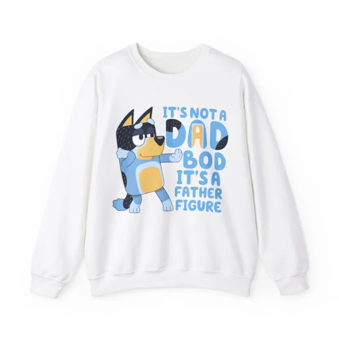 Bluey It's Not A Dad Bod It's A Father Figure Sewatshirt