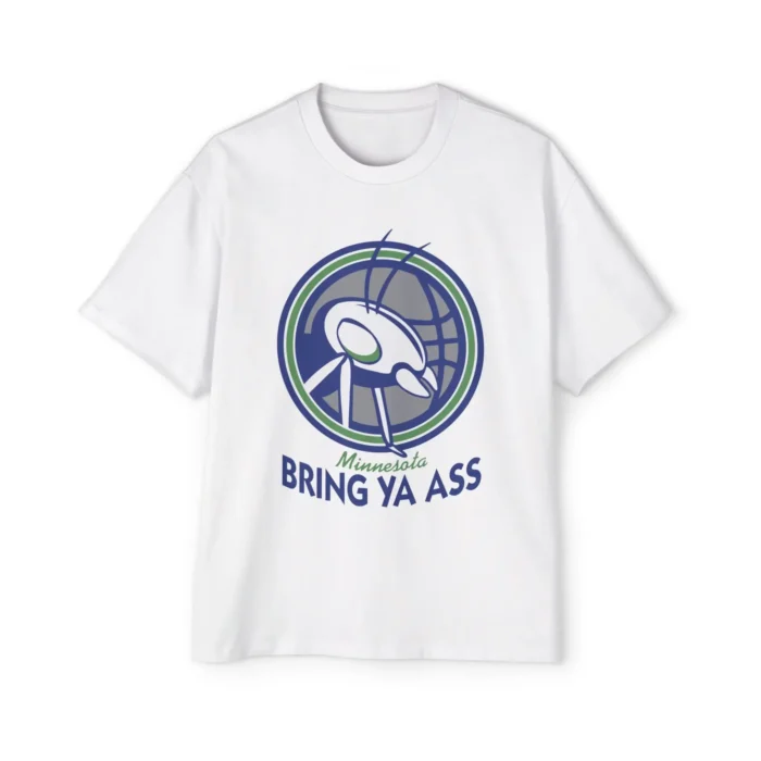 Minnesota Bring Ya Ass Premium Shirt