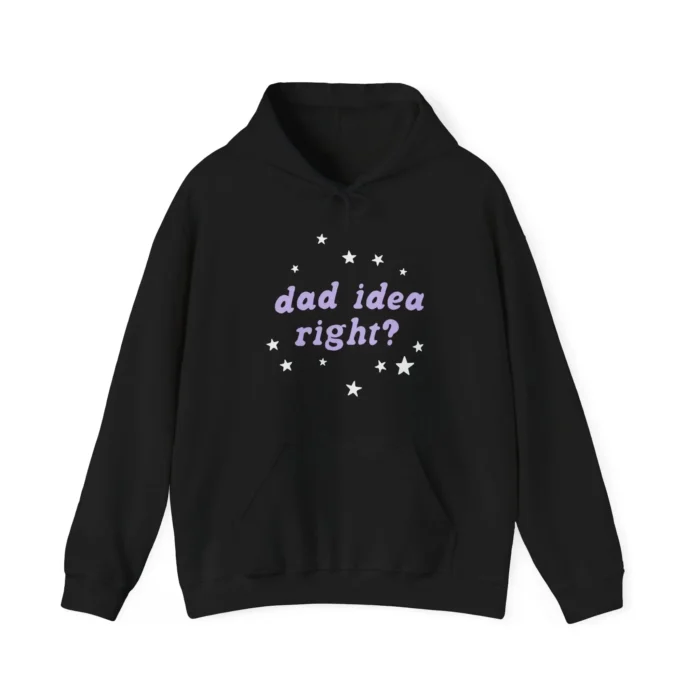Dad Idea Right Hoodie