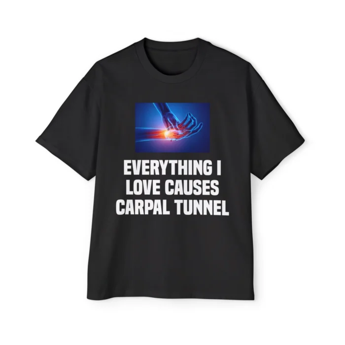Everything I Love Causes Carpal Tunnel Premium Shirt