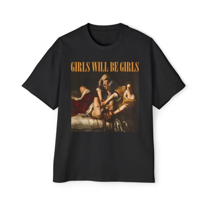 Girls Will Be Girls Premium Shirt