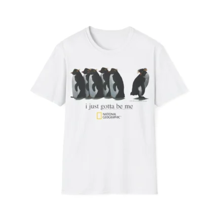 I Just Gotta Be Me Penguin shirt