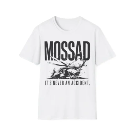 MOSSAD It's Never an Accident Shirt