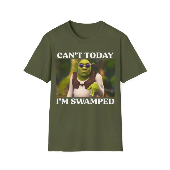 Shrek Can't Today I'm Swamped Shirt - AshBubble