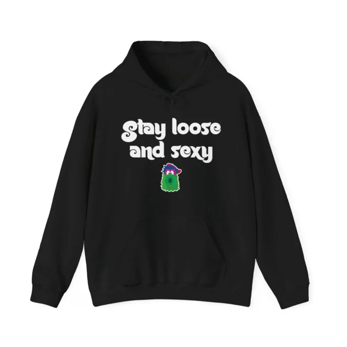 Stay Loose and Sexy Baby Phanatic Hoodie