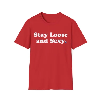 Stay Loose and Sexy Baby Shirt