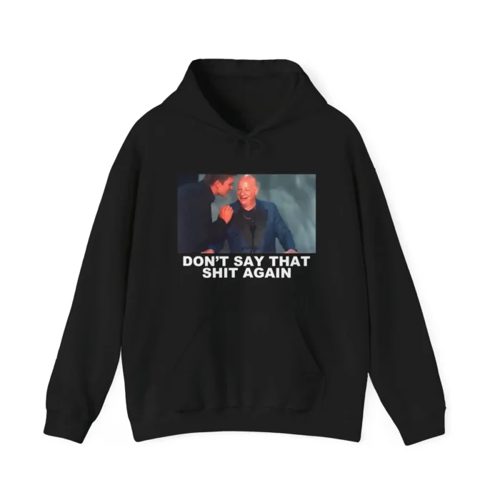 Tom Brady Don't Say That Shit Again Hoodie