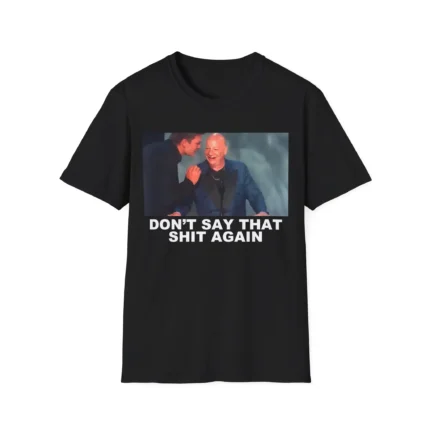 Tom Brady Don't Say That Shit Again Shirt