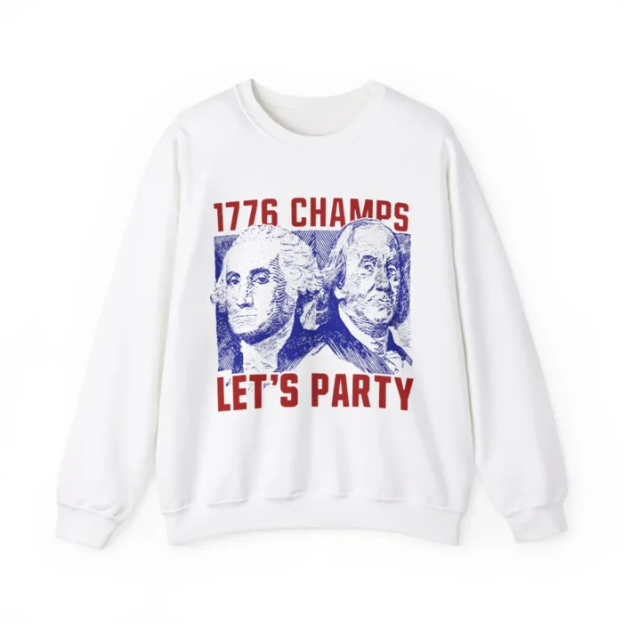 1776 Champs Let's Party Sweatshirt