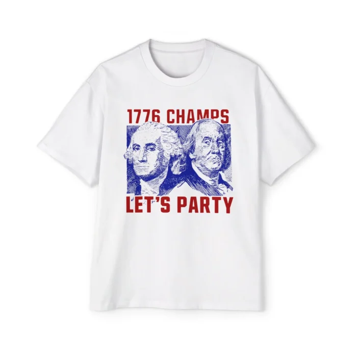 1776 Champs Let's Party T Shirt