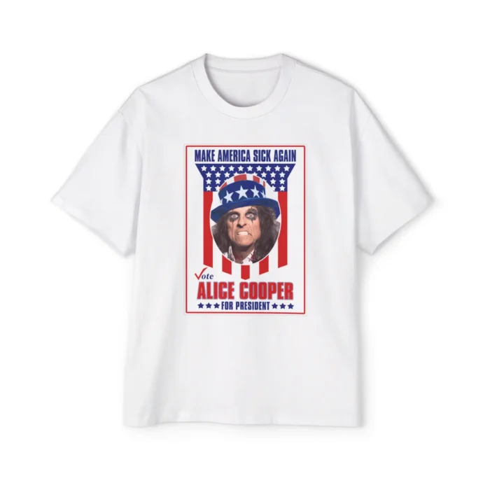 Alice Cooper for President Make America Sick Again Premium Shirt