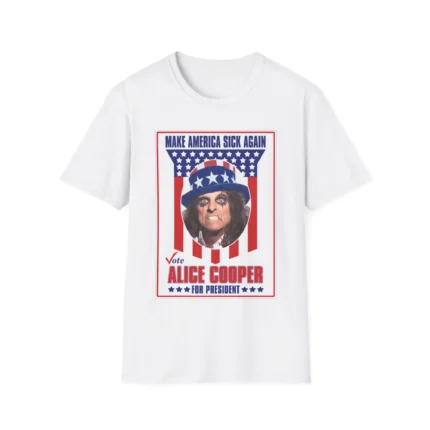 Alice Cooper for President Make America Sick Again t-Shirt